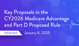 Key Proposals in the CY2026 Medicare Advantage and Part D Proposed Rule